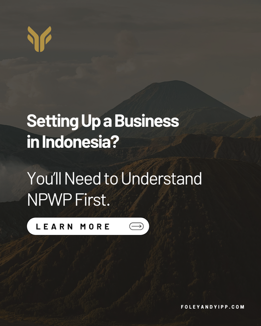 NPWP in Indonesia: A Complete Guide for Foreign Companies Setting Up a Business